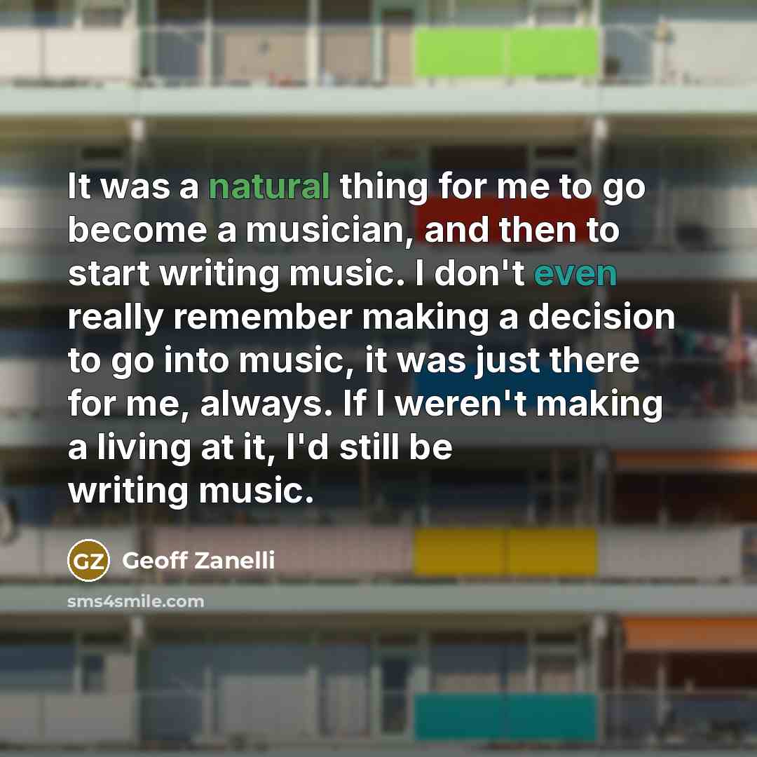 “It was a natural thing for me to go become…” quote by Geoff Zanelli