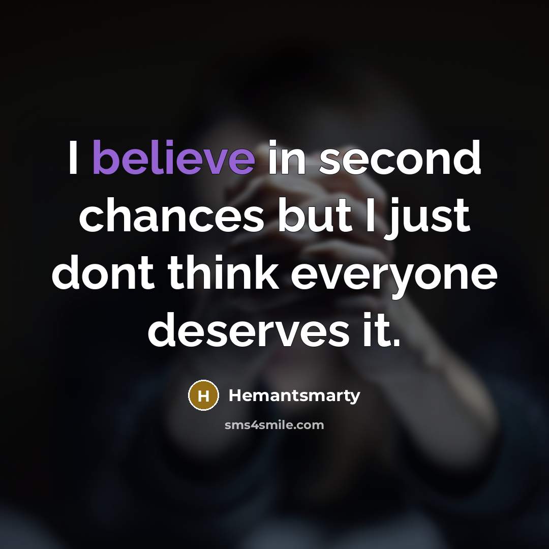 “I believe in second chances but I just dont think…” quote by Hemantsmarty