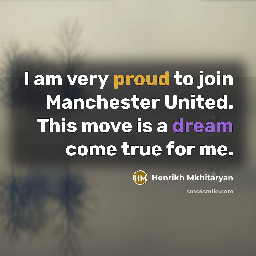 “I am very proud to join Manchester United. This move…” quote by Henrikh Mkhitaryan