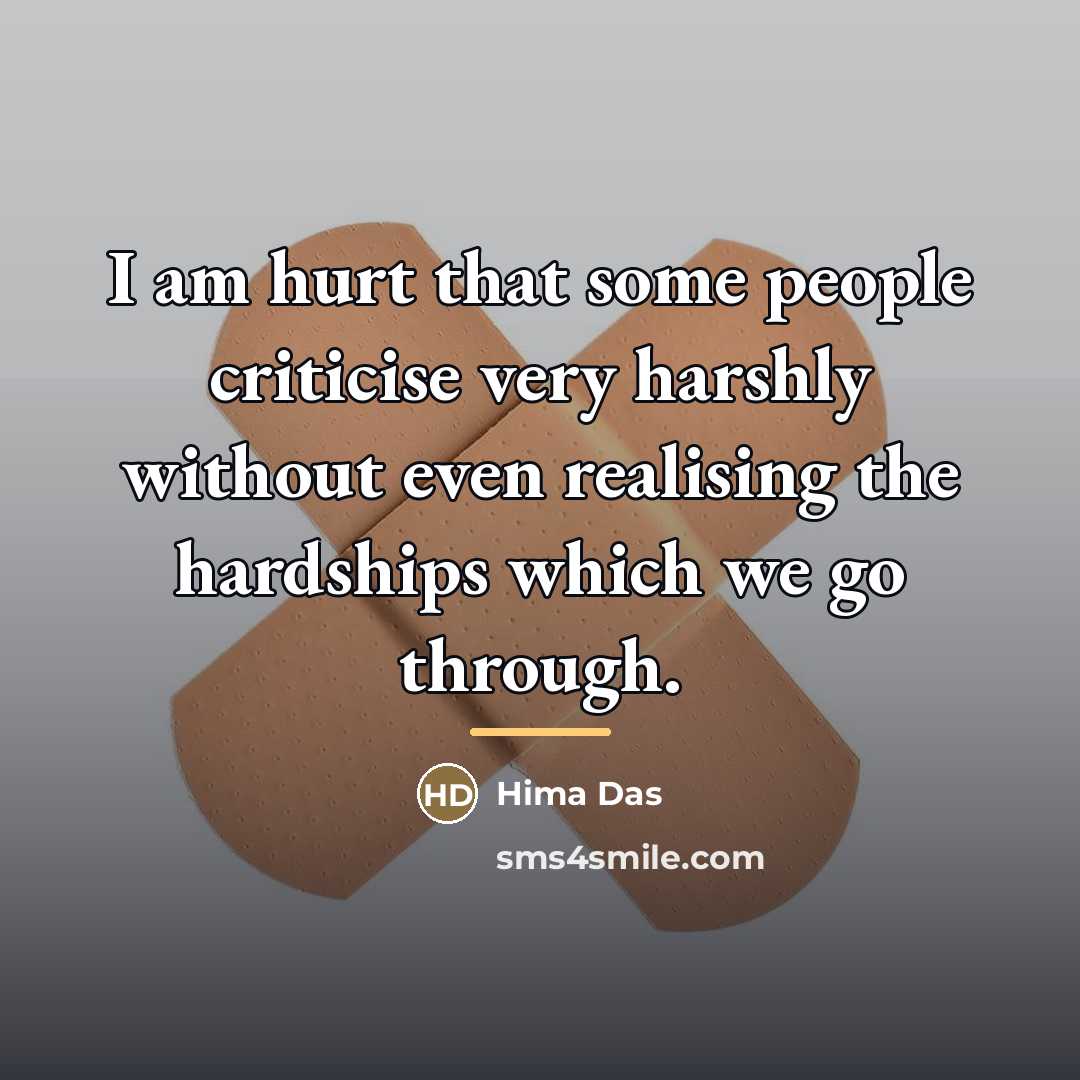 “I am hurt that some people criticise very harshly without…” quote by Hima Das