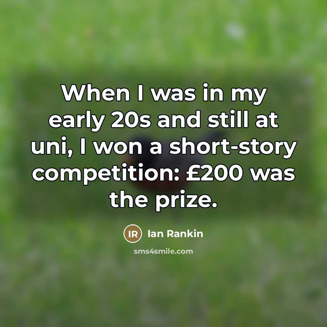 “When I was in my early 20s and still at…” quote by Ian Rankin