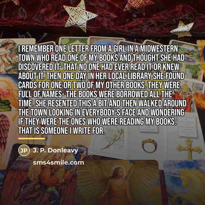“I remember one letter from a girl in a midwestern…” quote by J. P. Donleavy