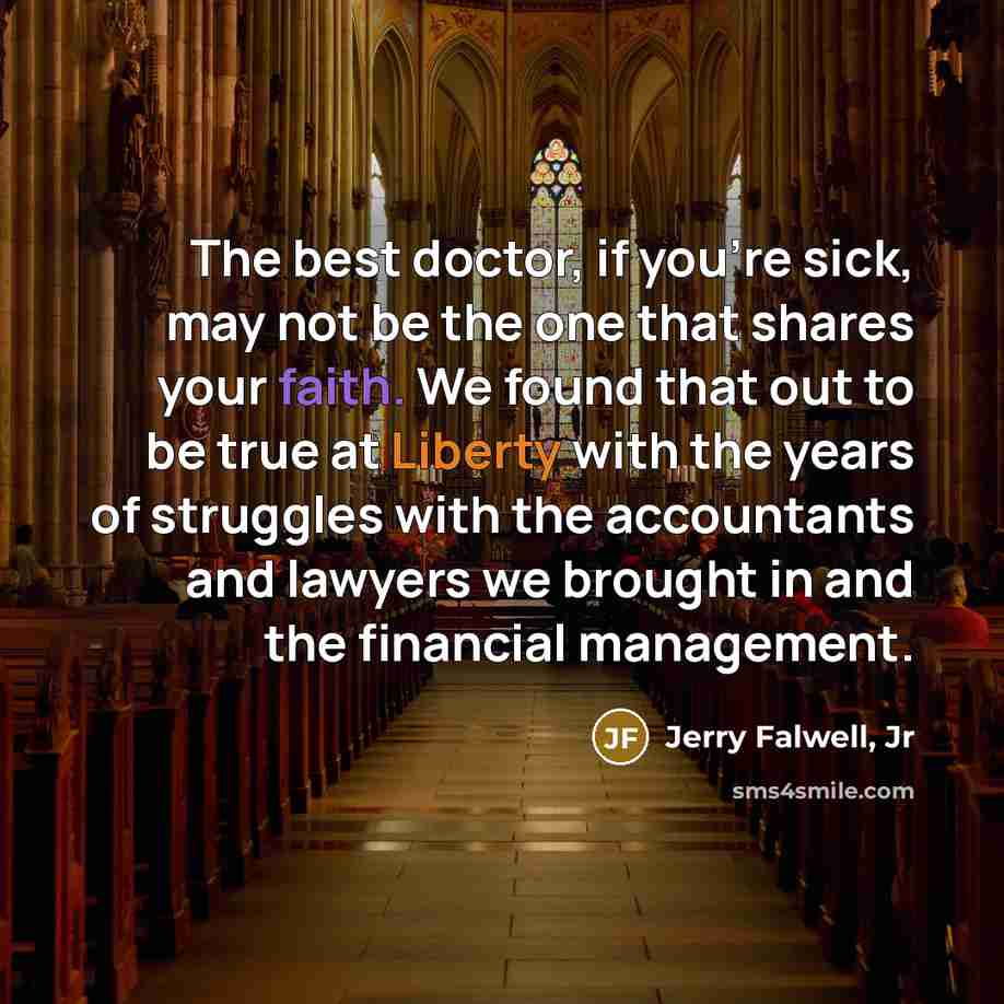 “The best doctor, if you're sick, may not be the…” quote by Jerry Falwell, Jr