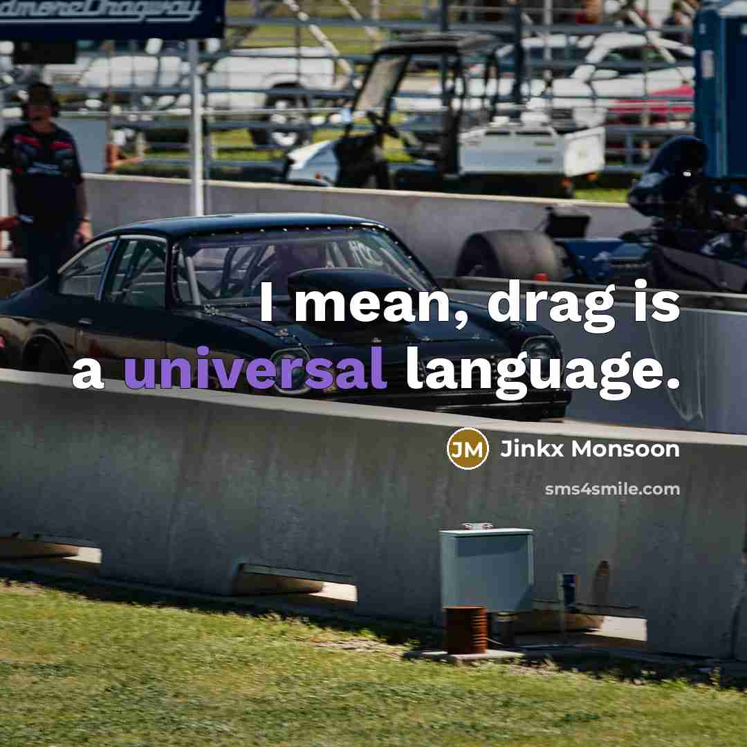 “I mean, drag is a universal language.…” quote by Jinkx Monsoon