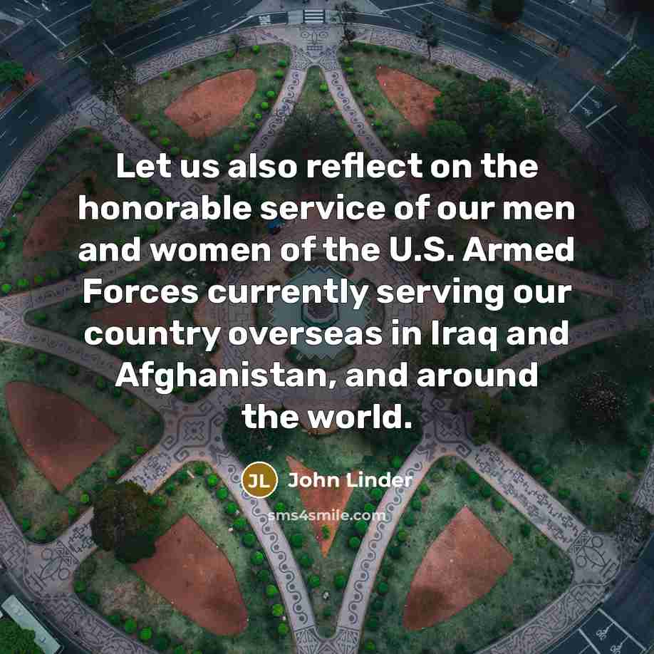 “Let us also reflect on the honorable service of our…” quote by John Linder