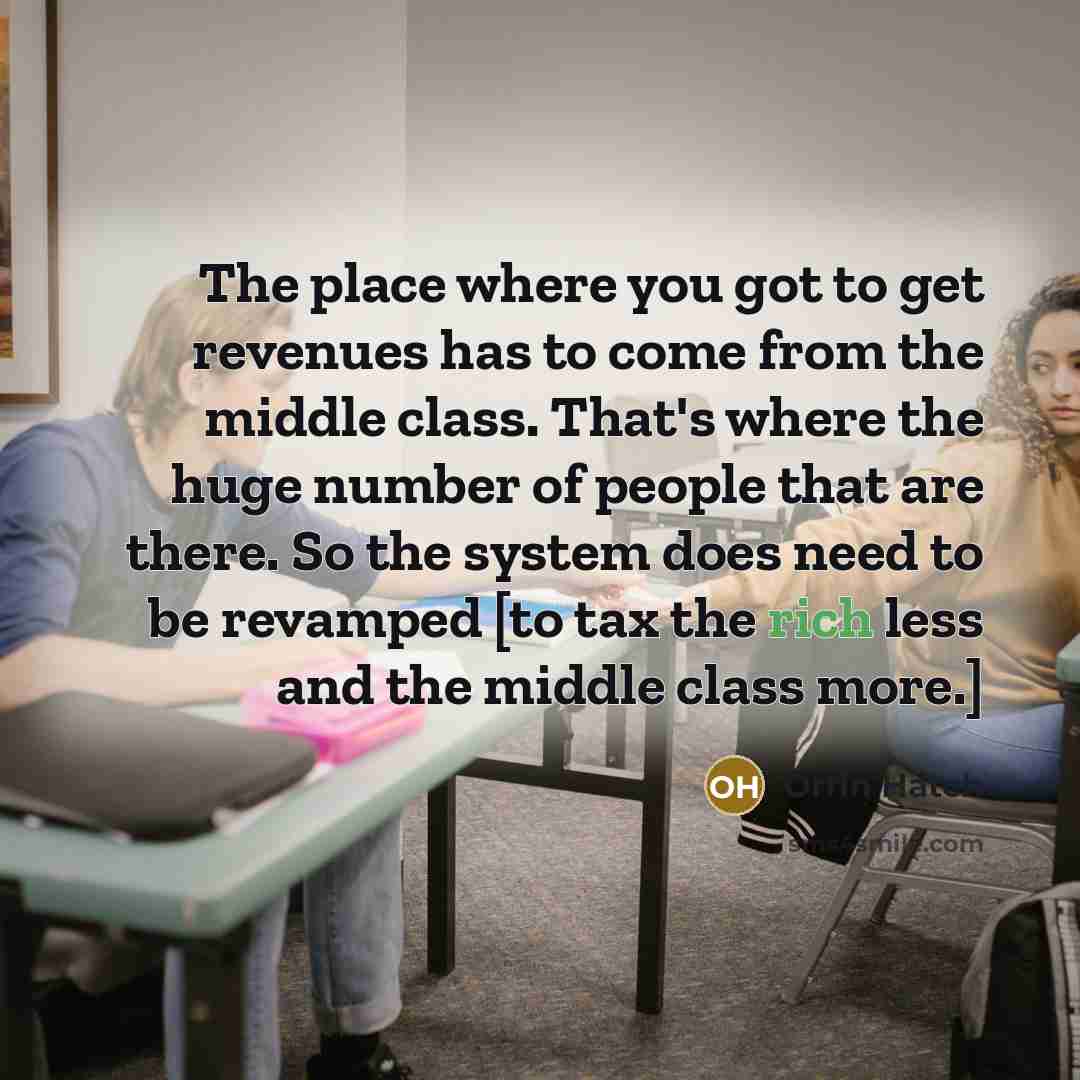 “The place where you got to get revenues has to…” quote by Orrin Hatch