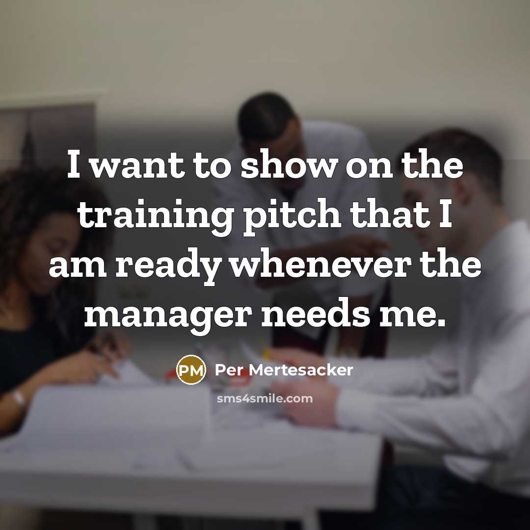 “I want to show on the training pitch that I…” quote by Per Mertesacker