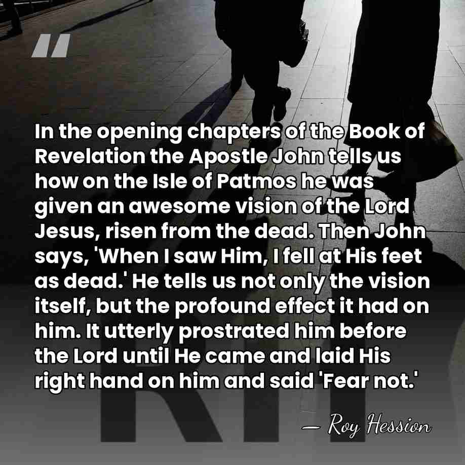 In the opening chapters of the Book of Revelation the Apostle John&hellip; - Roy Hession
