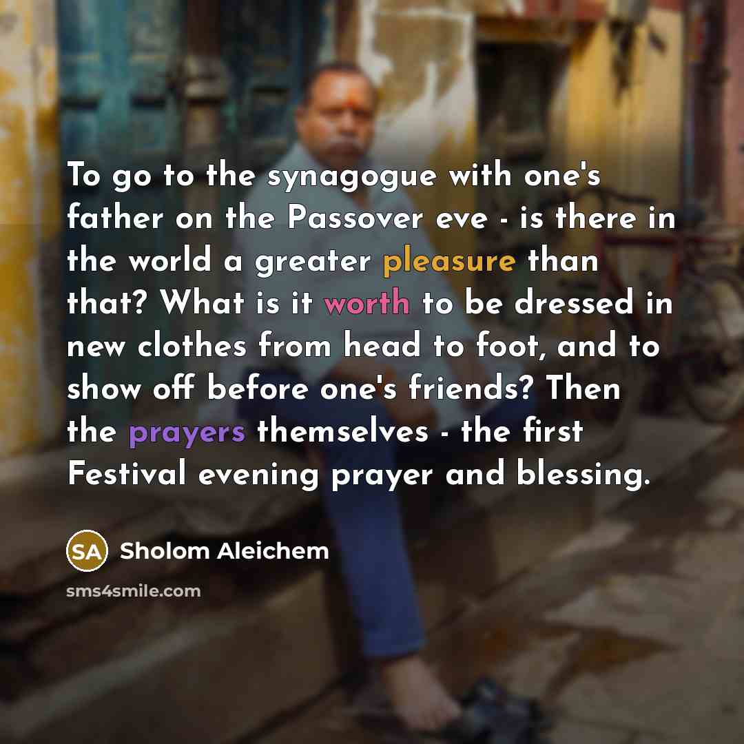 “To go to the synagogue with one's father on the…” quote by Sholom Aleichem