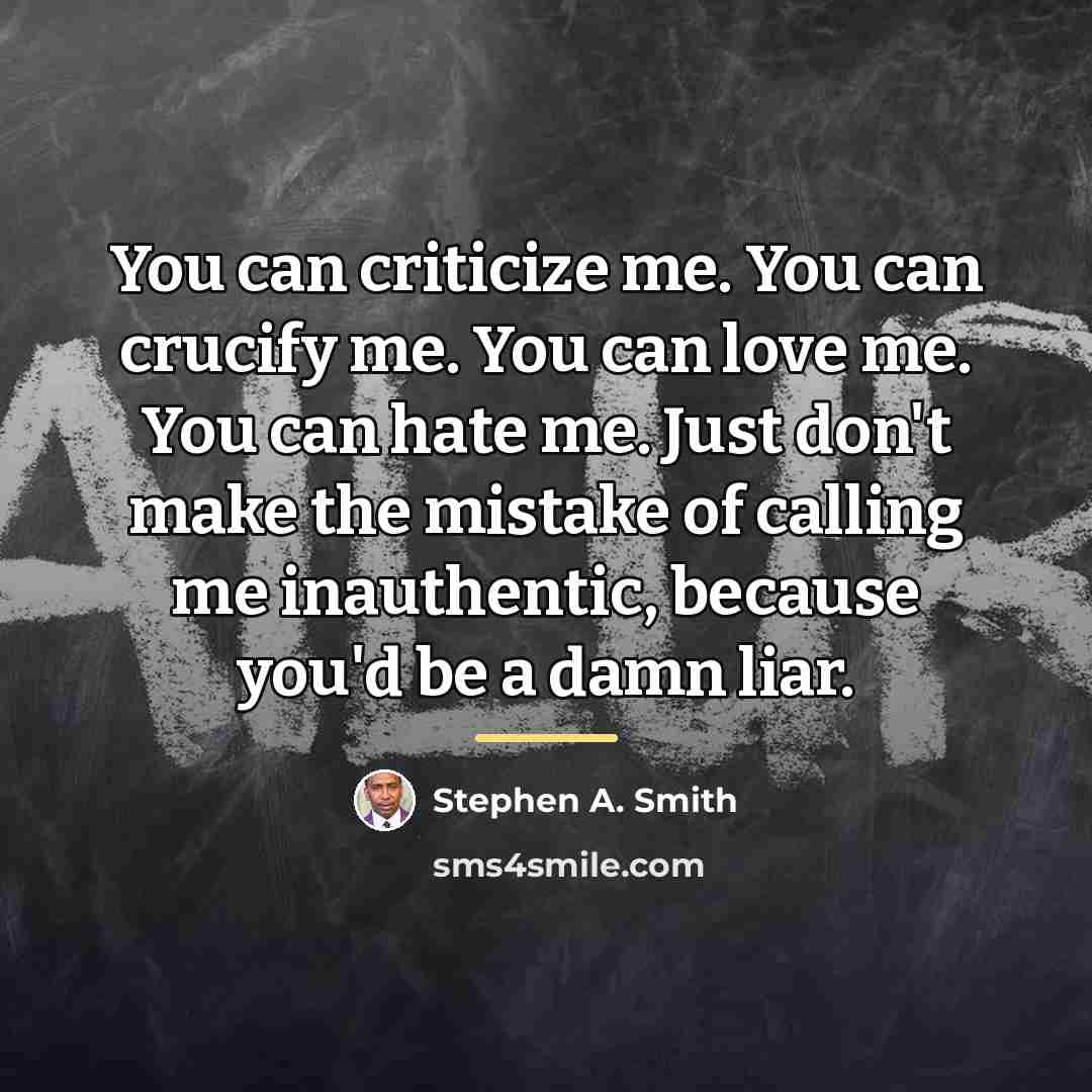 “You can criticize me. You can crucify me. You can…” quote by Stephen A. Smith