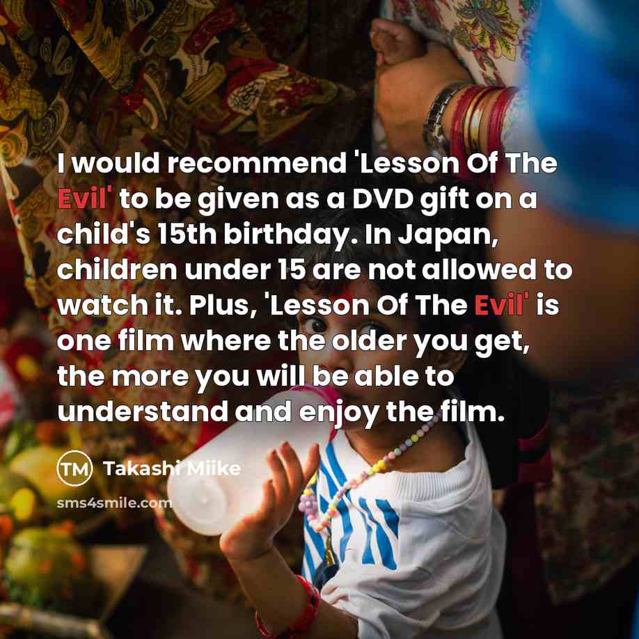 “I would recommend 'Lesson Of The Evil' to be given…” quote by Takashi Miike