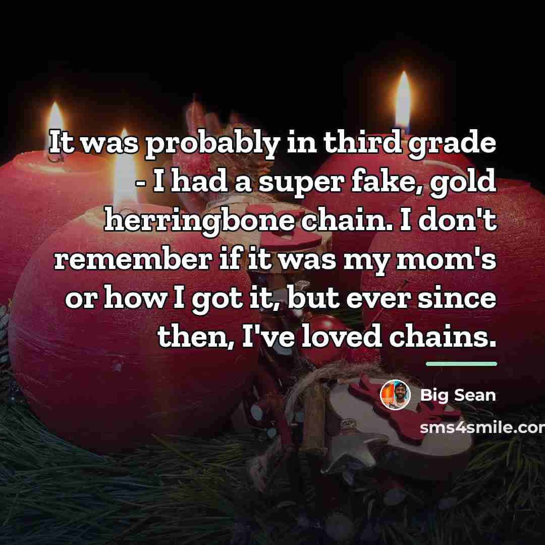 “It was probably in third grade - I had a…” quote by Big Sean