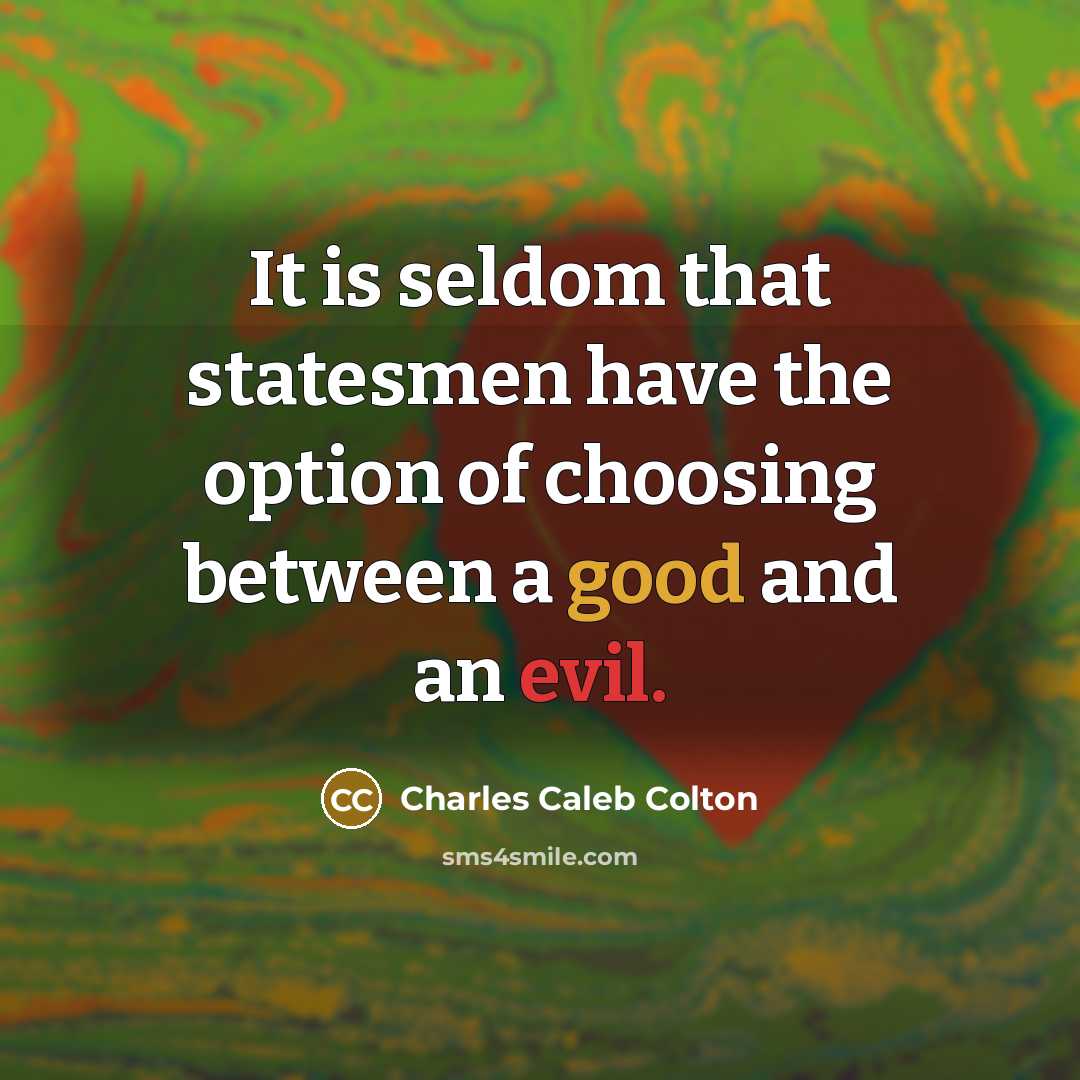 “It is seldom that statesmen have the option of choosing…” quote by Charles Caleb Colton