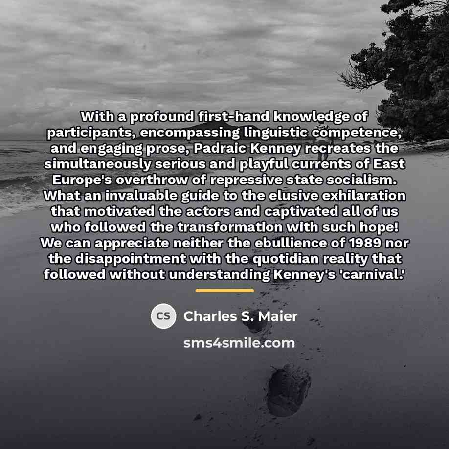 “With a profound first-hand knowledge of participants, encompassing linguistic competence,…” quote by Charles S. Maier
