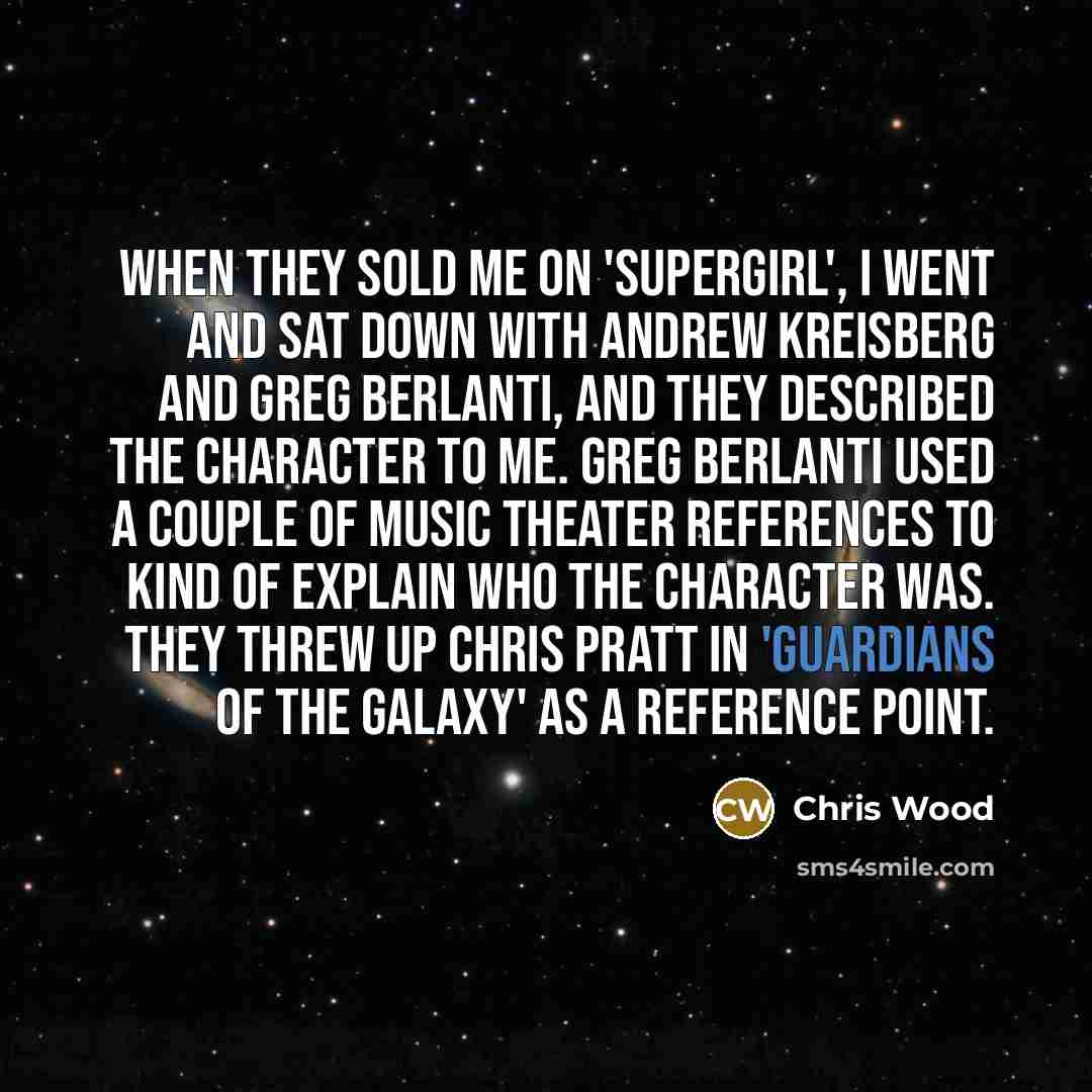 “When they sold me on 'Supergirl', I went and sat…” quote by Chris Wood