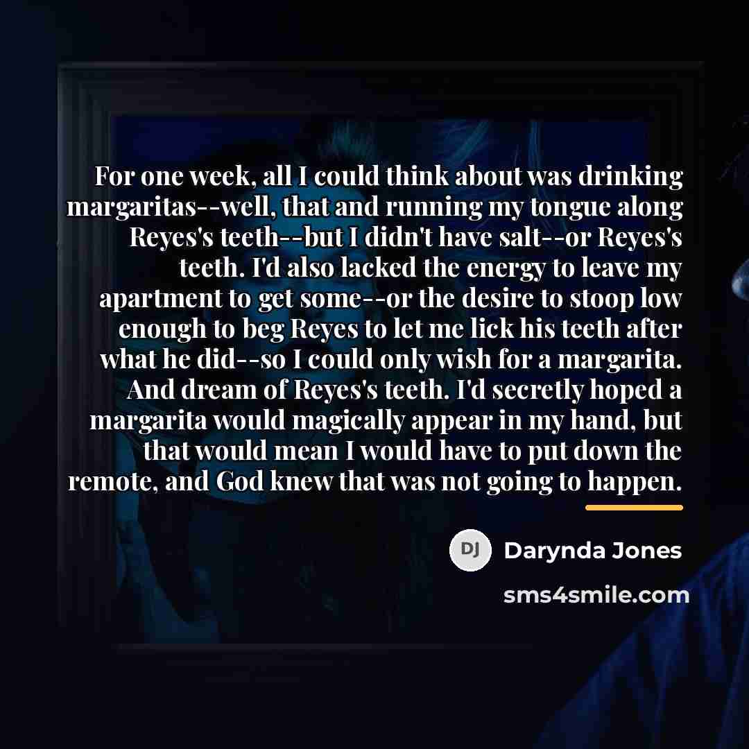 “For one week, all I could think about was drinking…” quote by Darynda Jones
