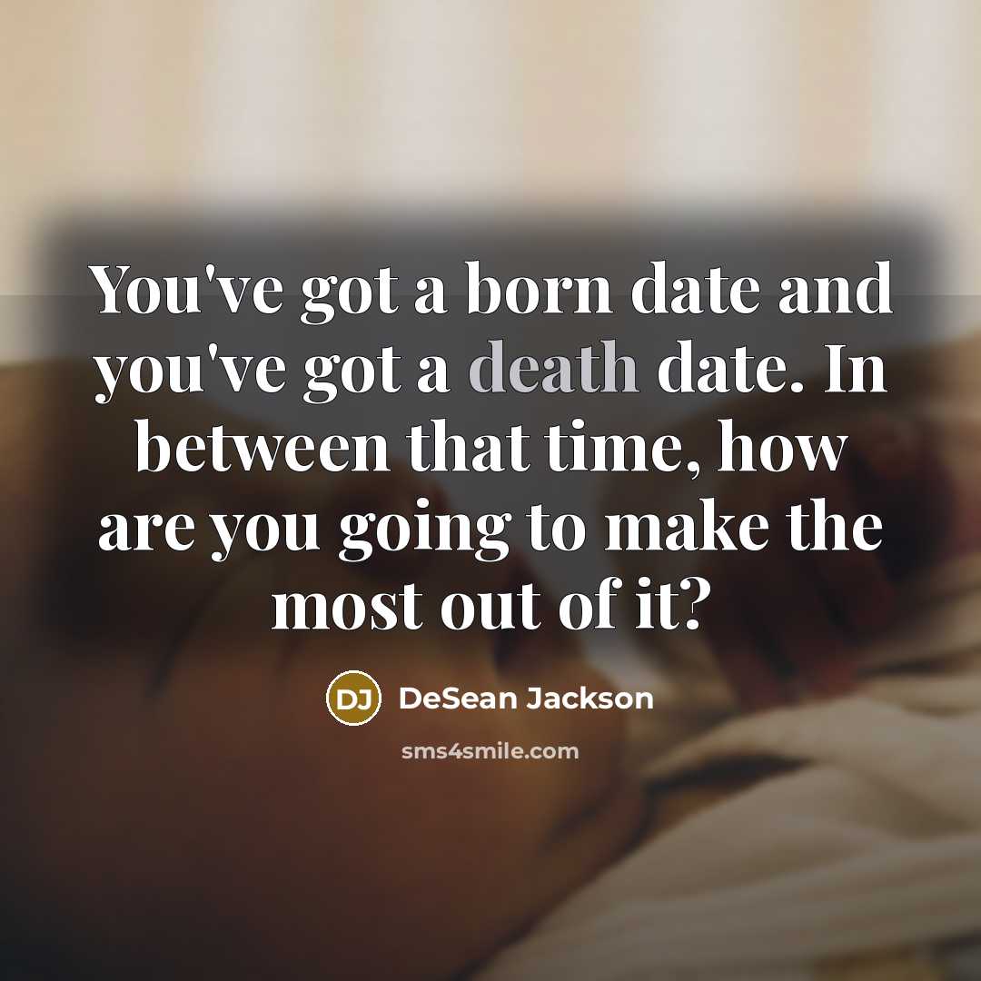 “You've got a born date and you've got a death…” quote by DeSean Jackson