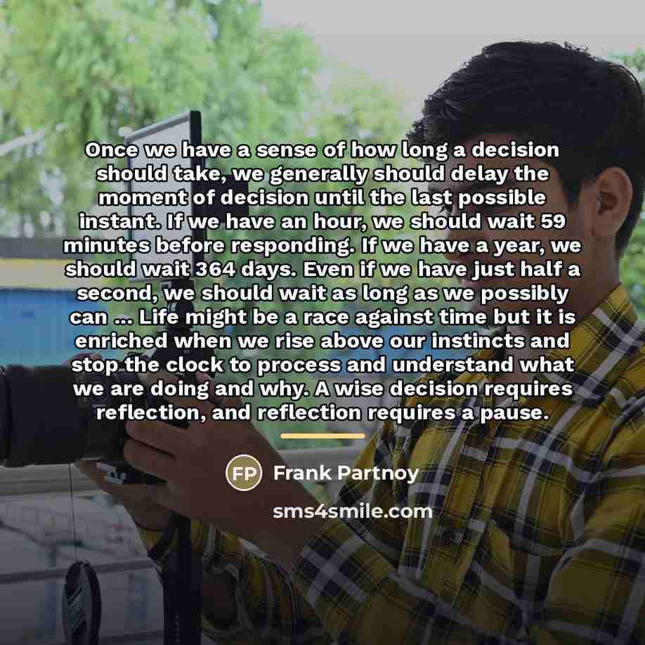 “Once we have a sense of how long a decision…” quote by Frank Partnoy