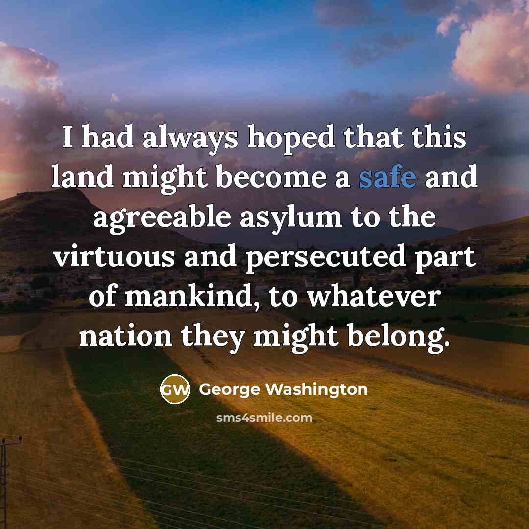 “I had always hoped that this land might become a…” quote by George Washington