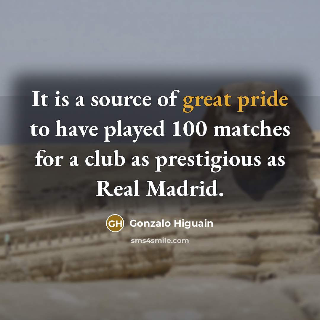 “It is a source of great pride to have played…” quote by Gonzalo Higuain