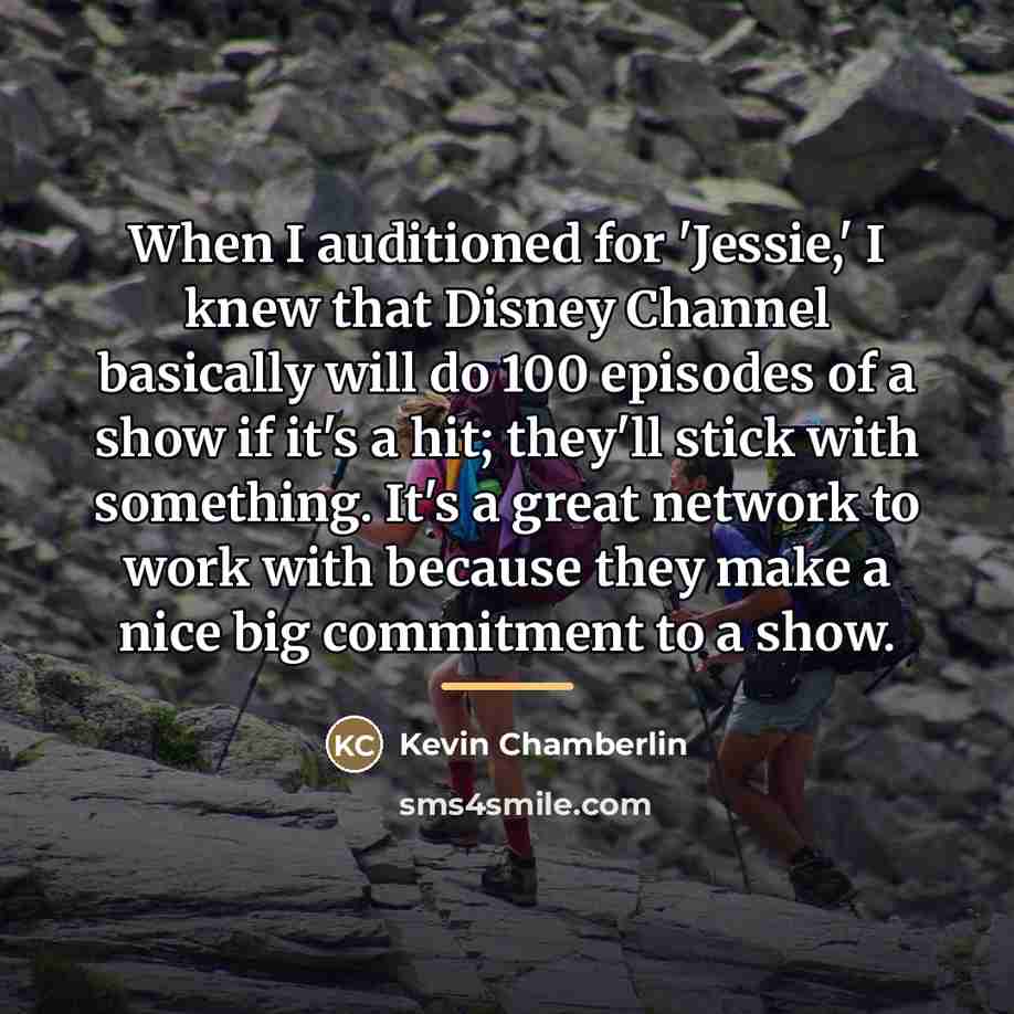 “When I auditioned for 'Jessie,' I knew that Disney Channel…” quote by Kevin Chamberlin