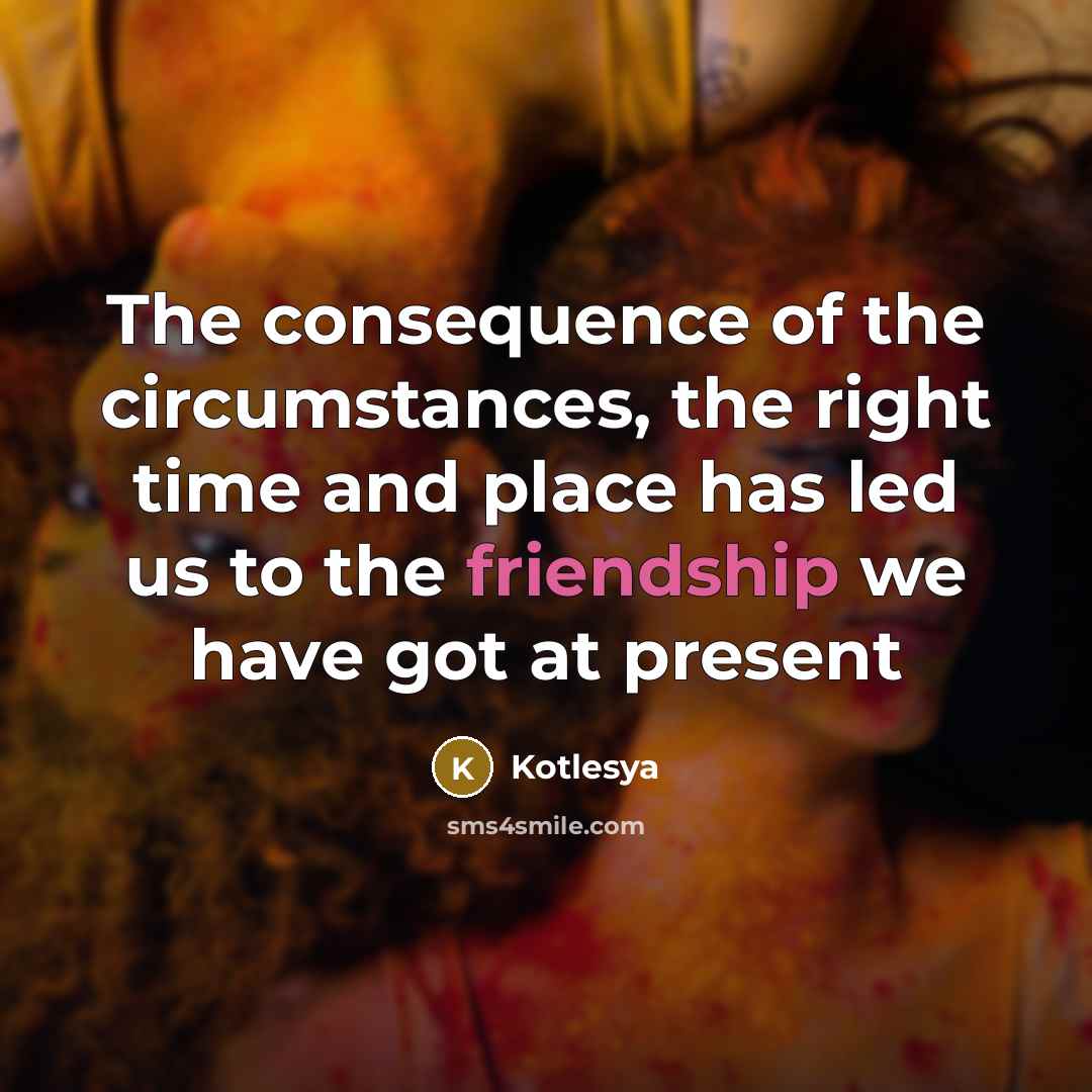 “The consequence of the circumstances, the right time and place…” quote by Kotlesya