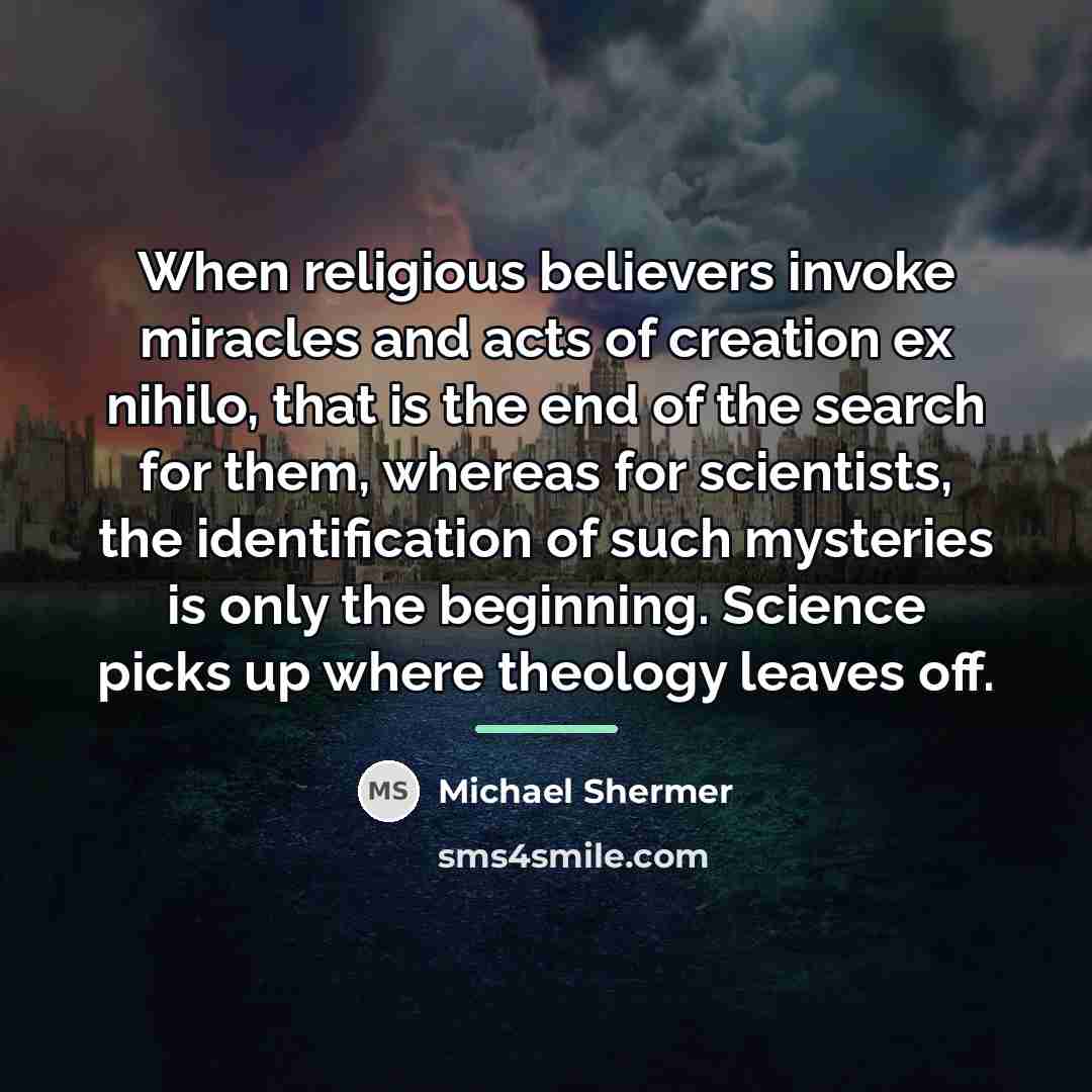 “When religious believers invoke miracles and acts of creation ex…” quote by Michael Shermer