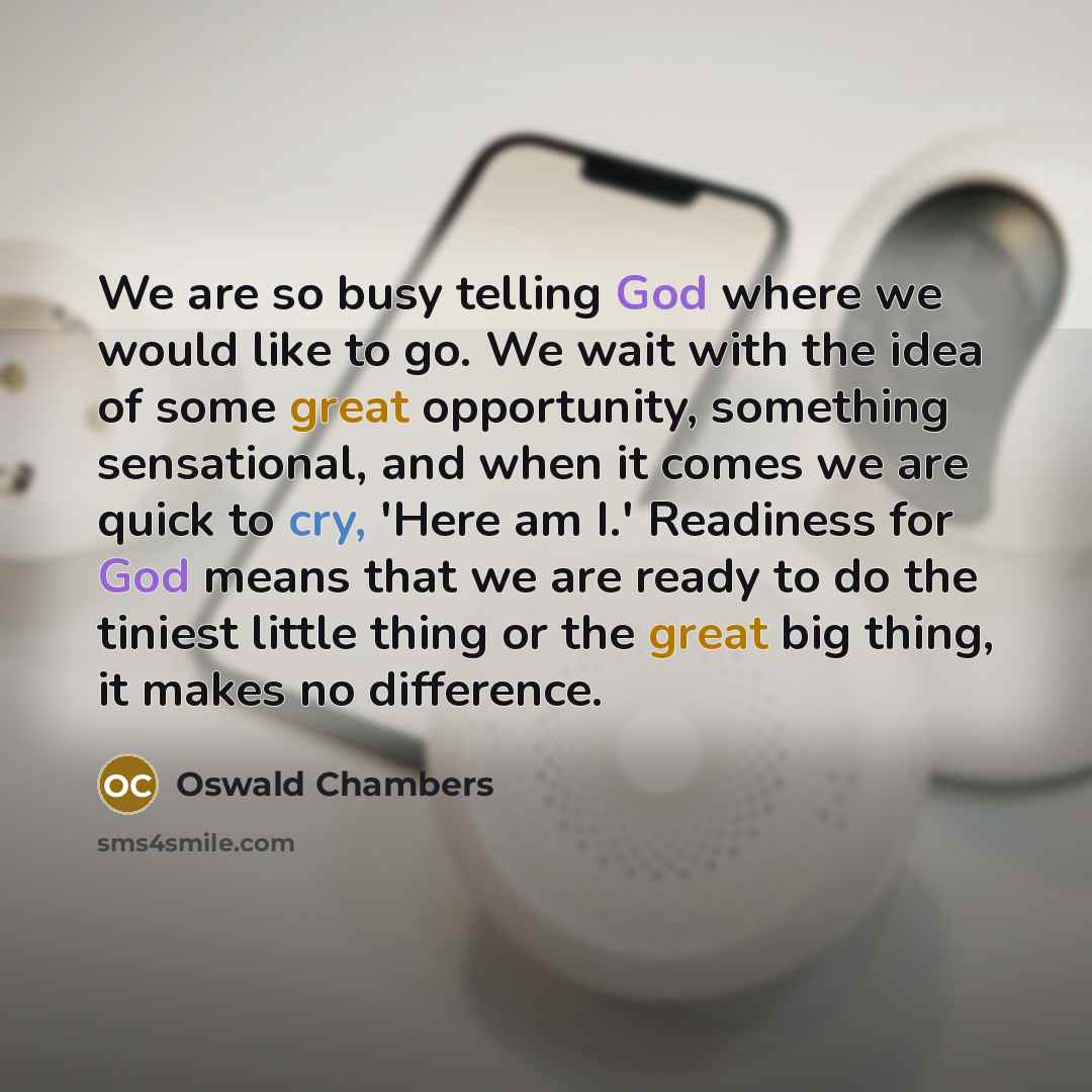 “We are so busy telling God where we would like…” quote by Oswald Chambers