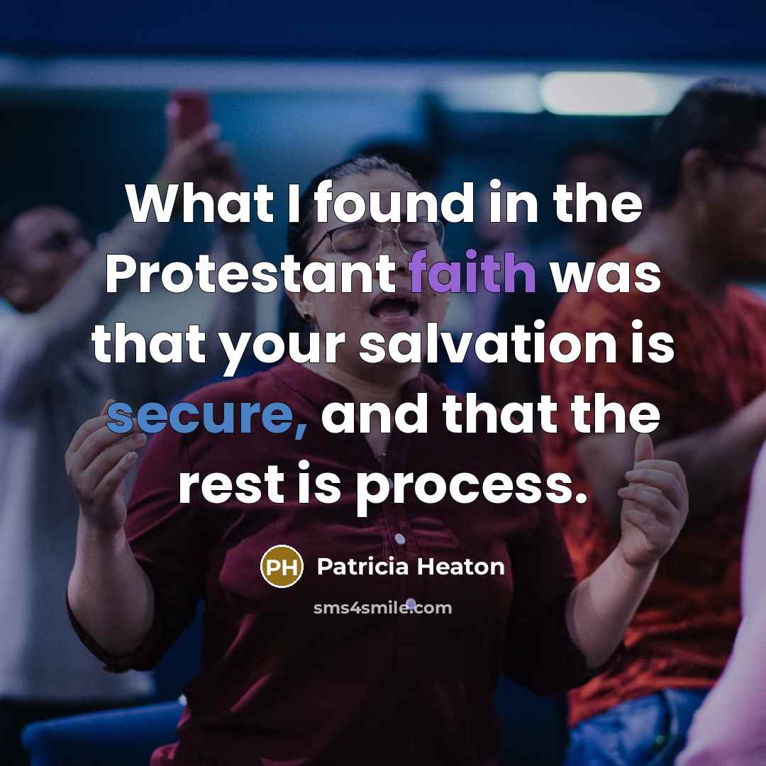 “What I found in the Protestant faith was that your…” quote by Patricia Heaton