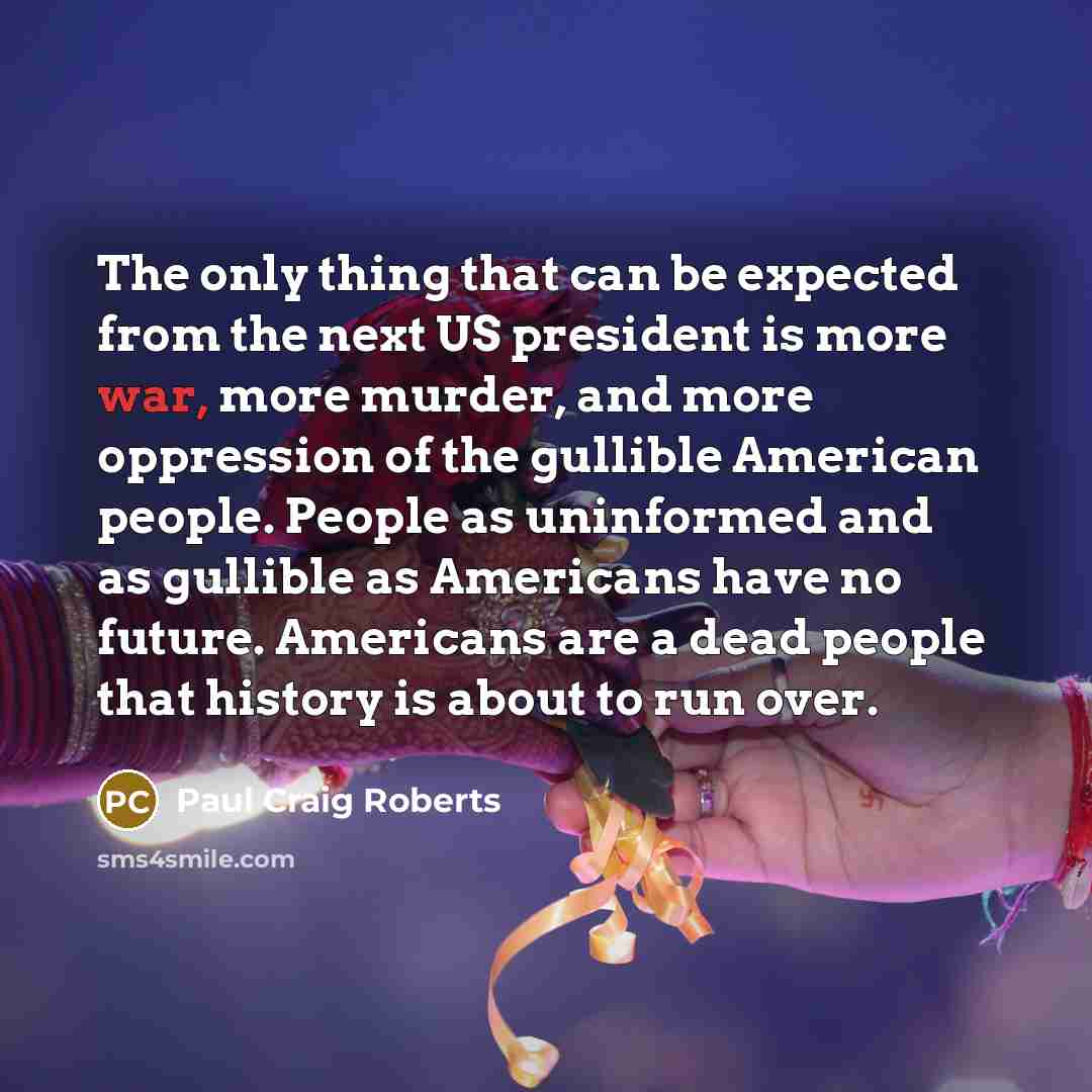 “The only thing that can be expected from the next…” quote by Paul Craig Roberts
