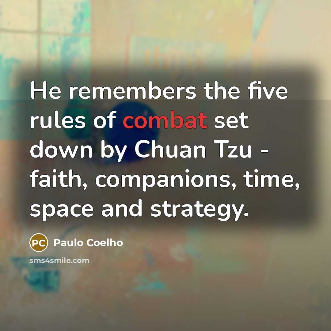“He remembers the five rules of combat set down by…” quote by Paulo Coelho