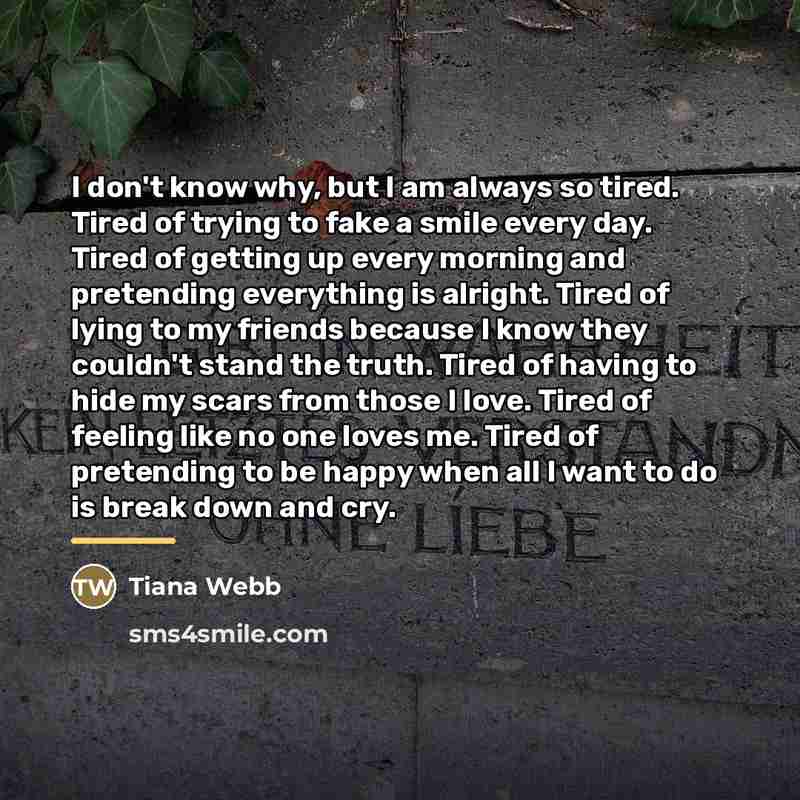 “I don't know why, but I am always so tired.…” quote by Tiana Webb