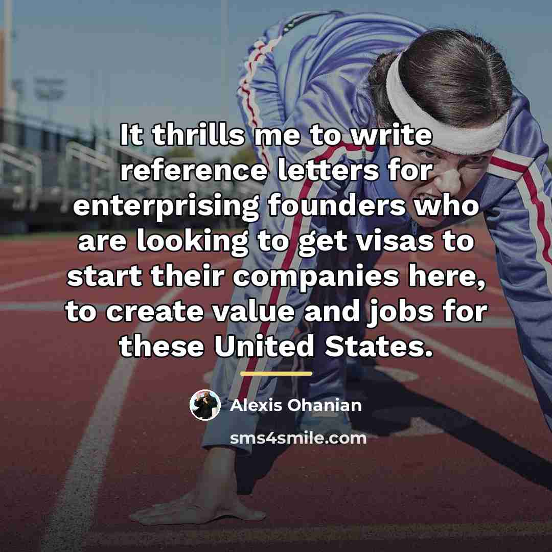 “It thrills me to write reference letters for enterprising founders…” quote by Alexis Ohanian