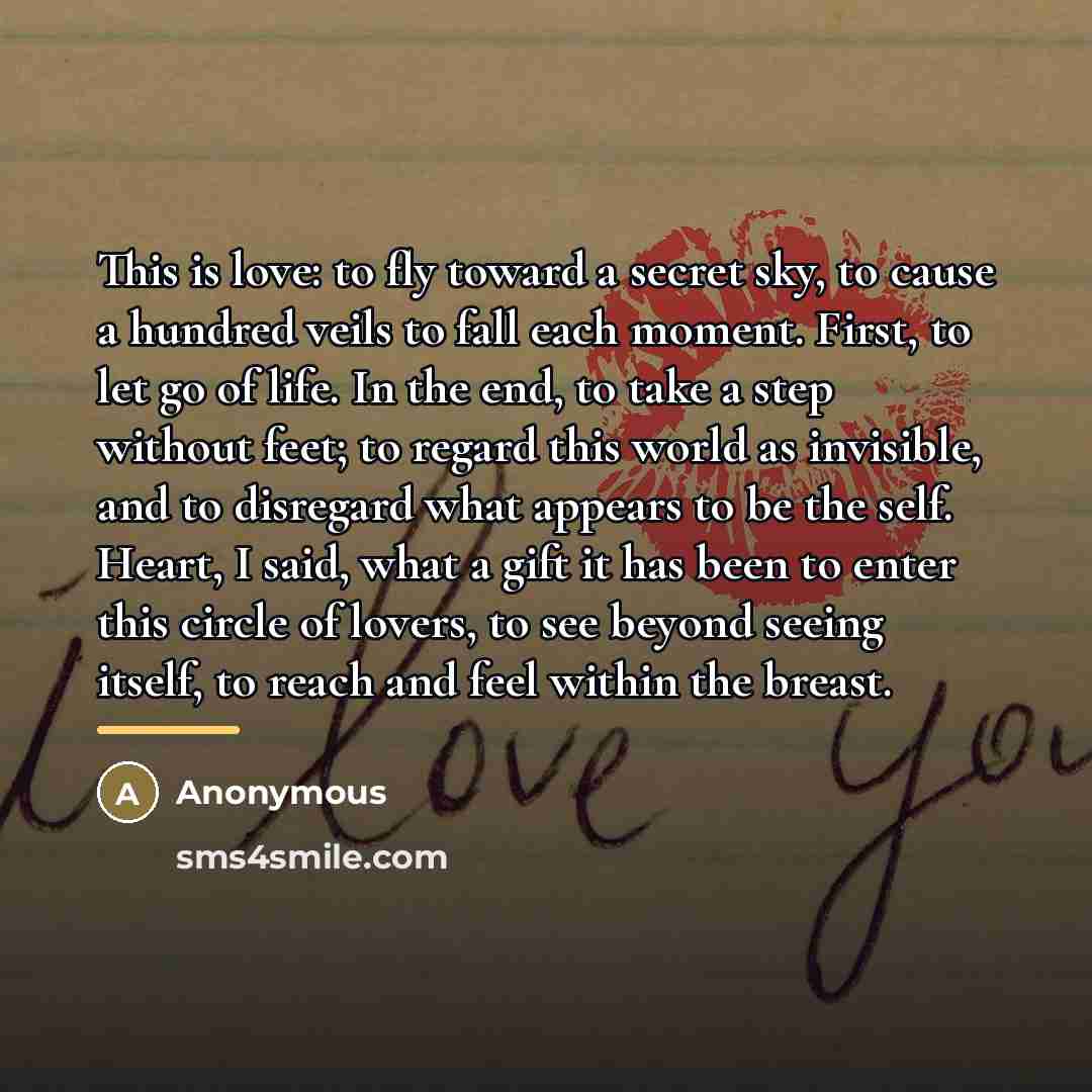 “This is love: to fly toward a secret sky, to…” quote by Anonymous