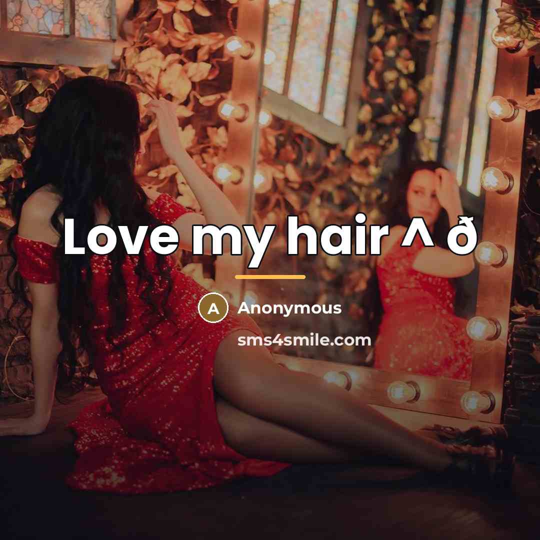 “Love my hair ^ ð…” quote by Anonymous