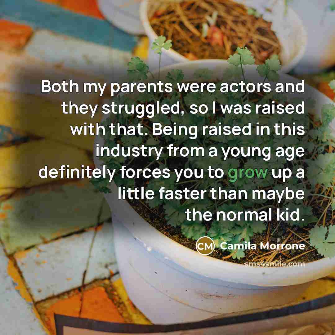 “Both my parents were actors and they struggled, so I…” quote by Camila Morrone