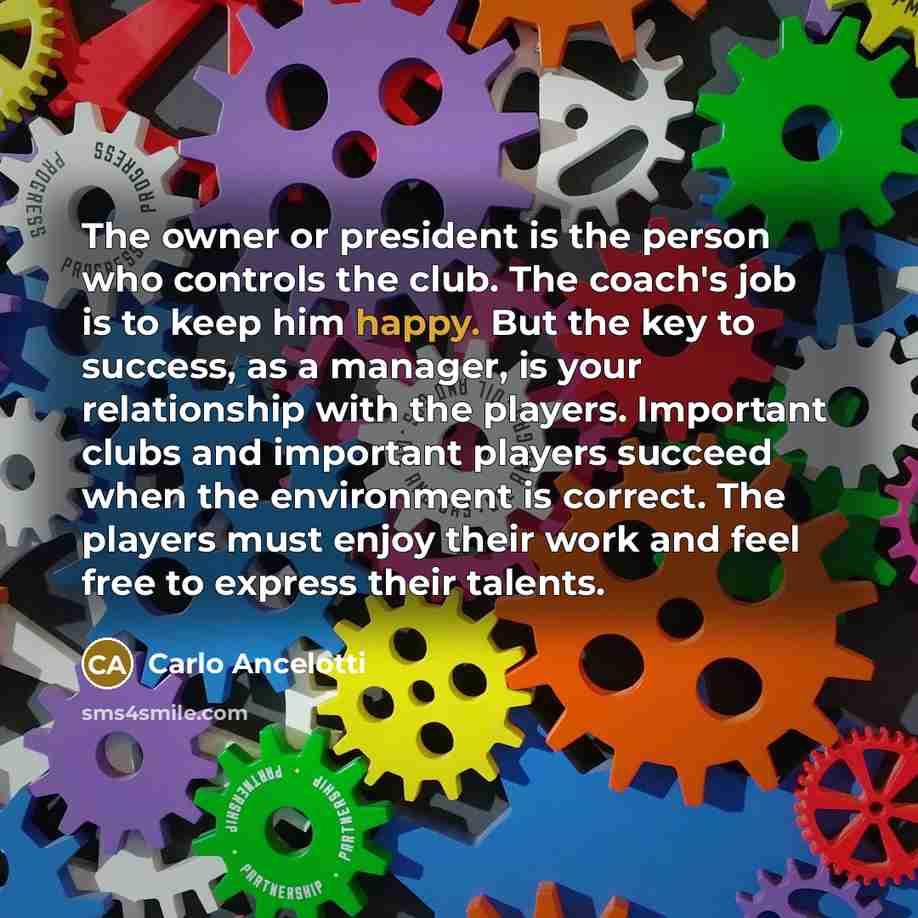 “The owner or president is the person who controls the…” quote by Carlo Ancelotti