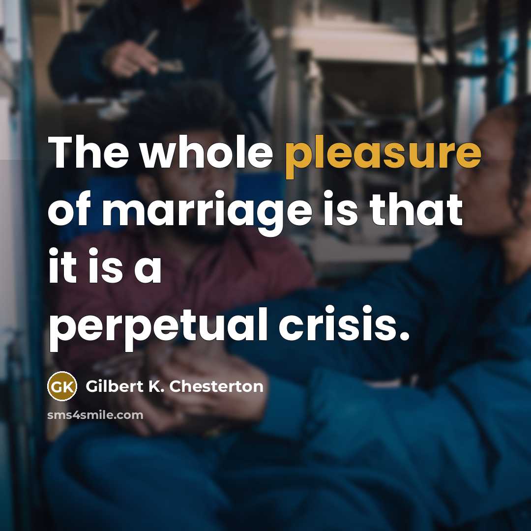 “The whole pleasure of marriage is that it is a…” quote by Gilbert K. Chesterton