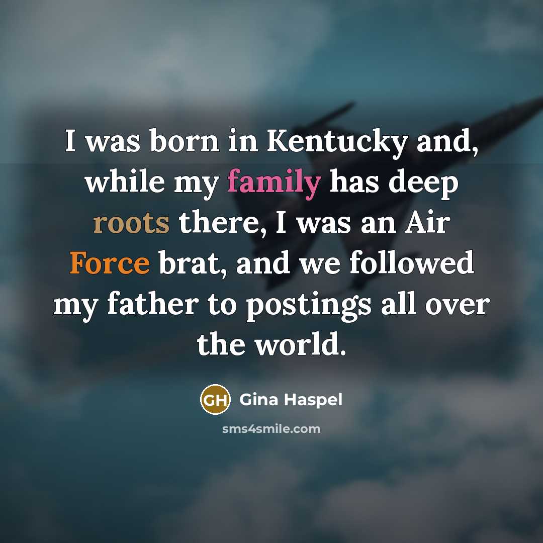 “I was born in Kentucky and, while my family has…” quote by Gina Haspel