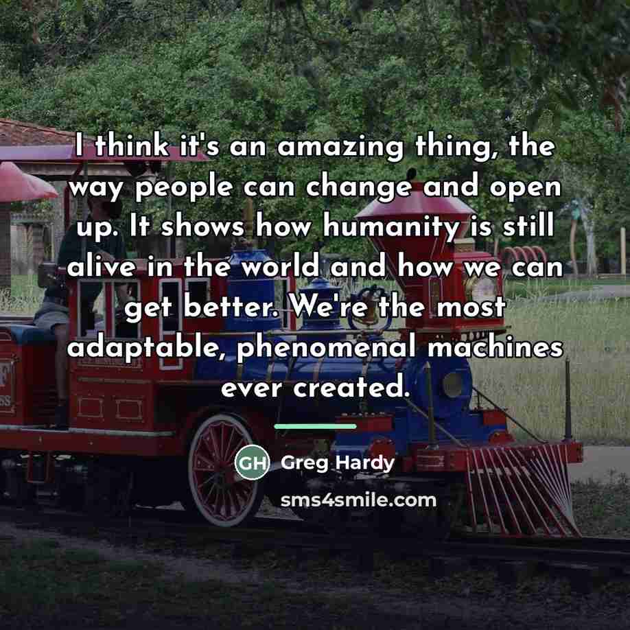 “I think it's an amazing thing, the way people can…” quote by Greg Hardy
