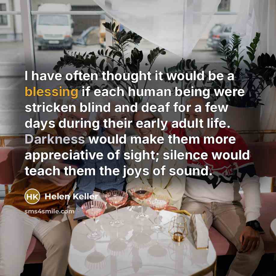 “I have often thought it would be a blessing if…” quote by Helen Keller