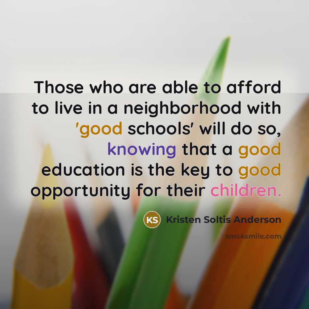 “Those who are able to afford to live in a…” quote by Kristen Soltis Anderson