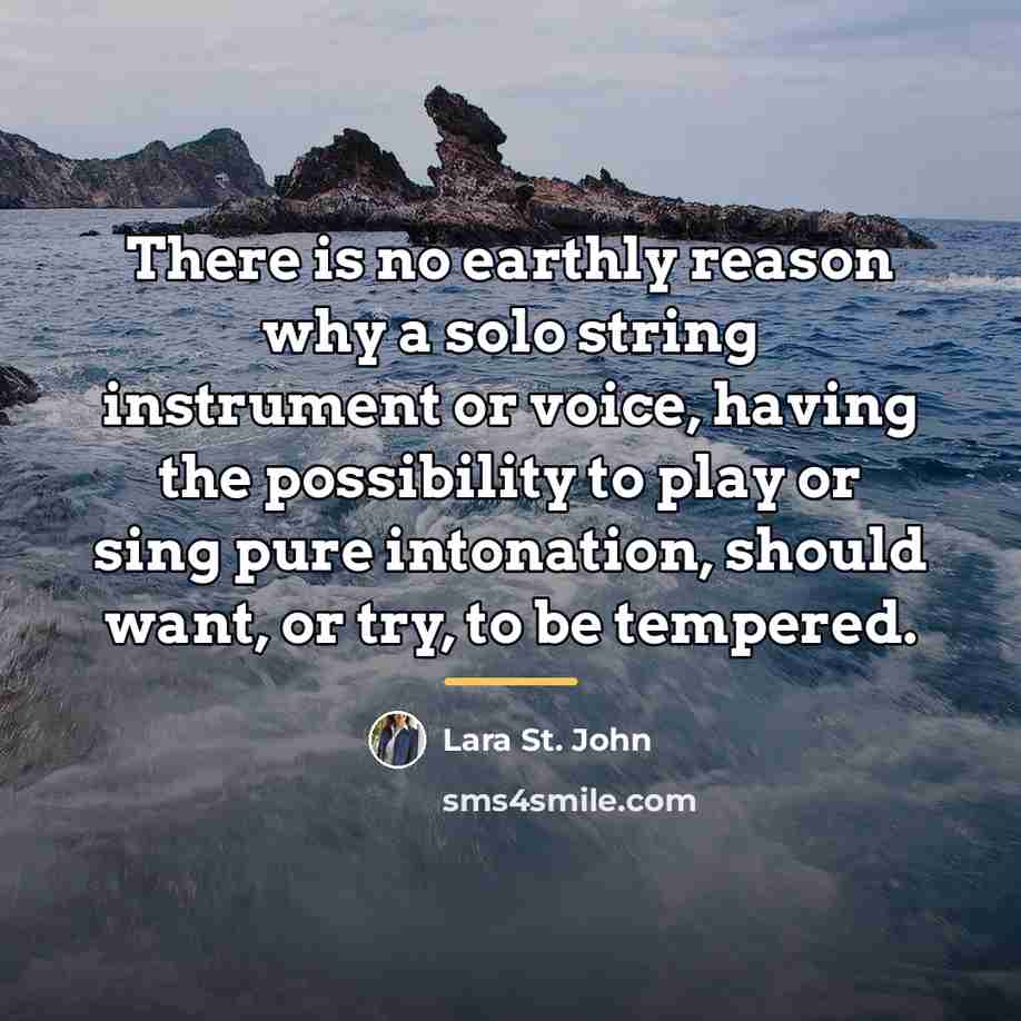 “There is no earthly reason why a solo string instrument…” quote by Lara St. John