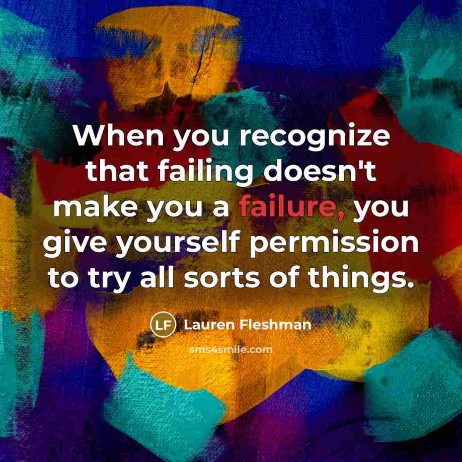 “When you recognize that failing doesn't make you a failure,…” quote by Lauren Fleshman