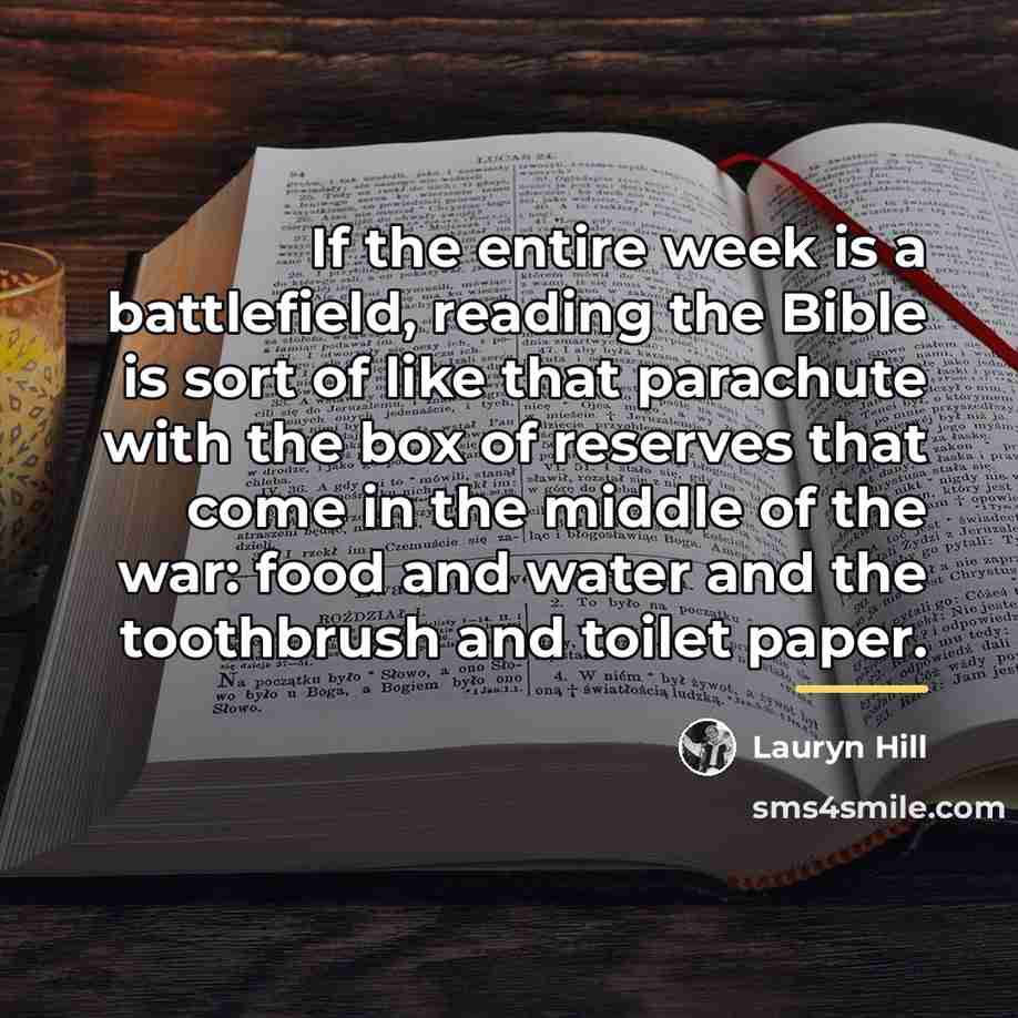 “If the entire week is a battlefield, reading the Bible…” quote by Lauryn Hill