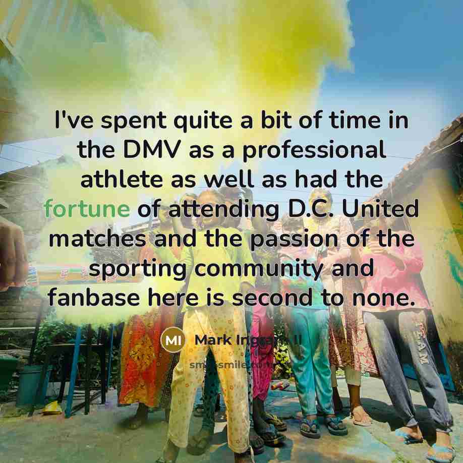 “I've spent quite a bit of time in the DMV…” quote by Mark Ingram II