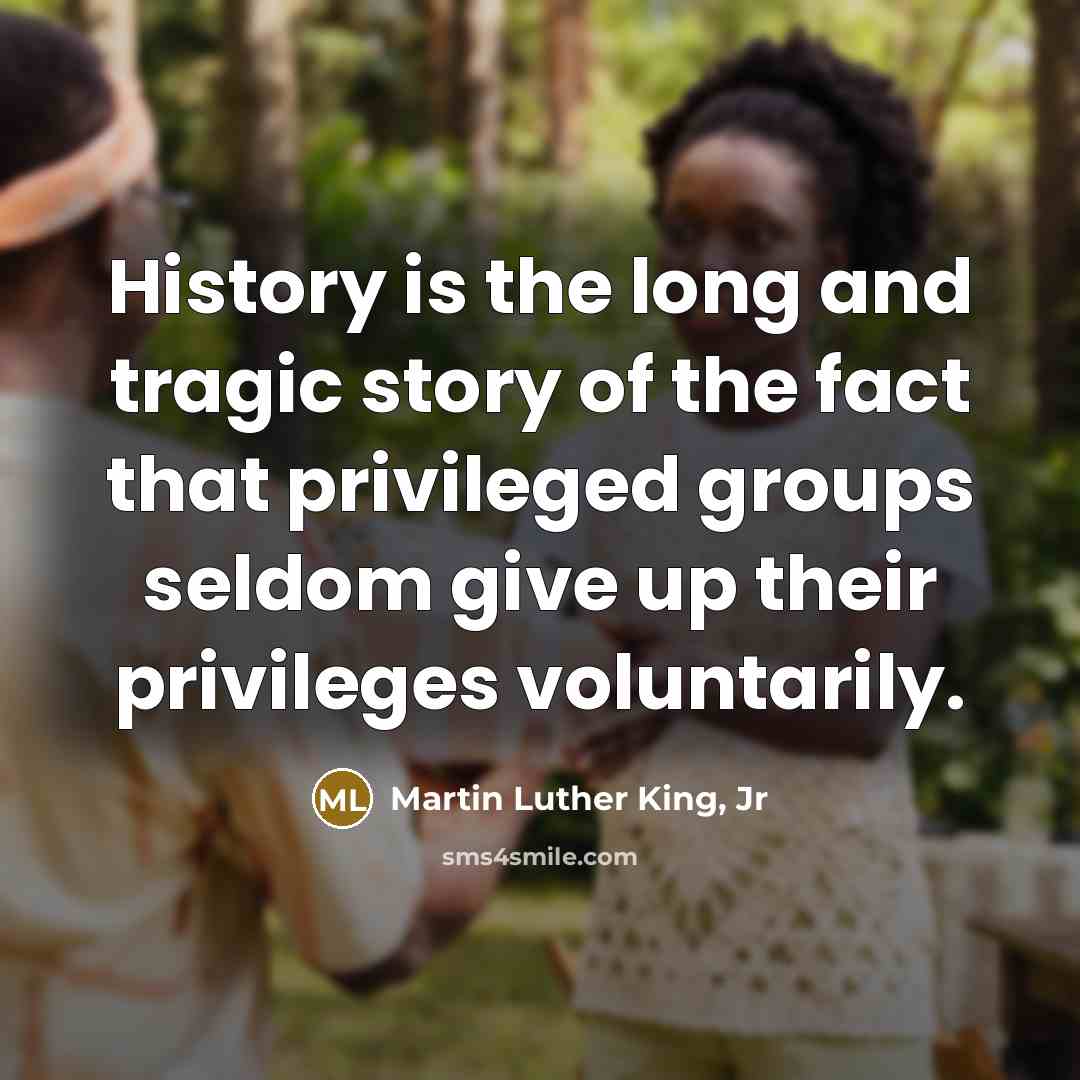 “History is the long and tragic story of the fact…” quote by Martin Luther King, Jr
