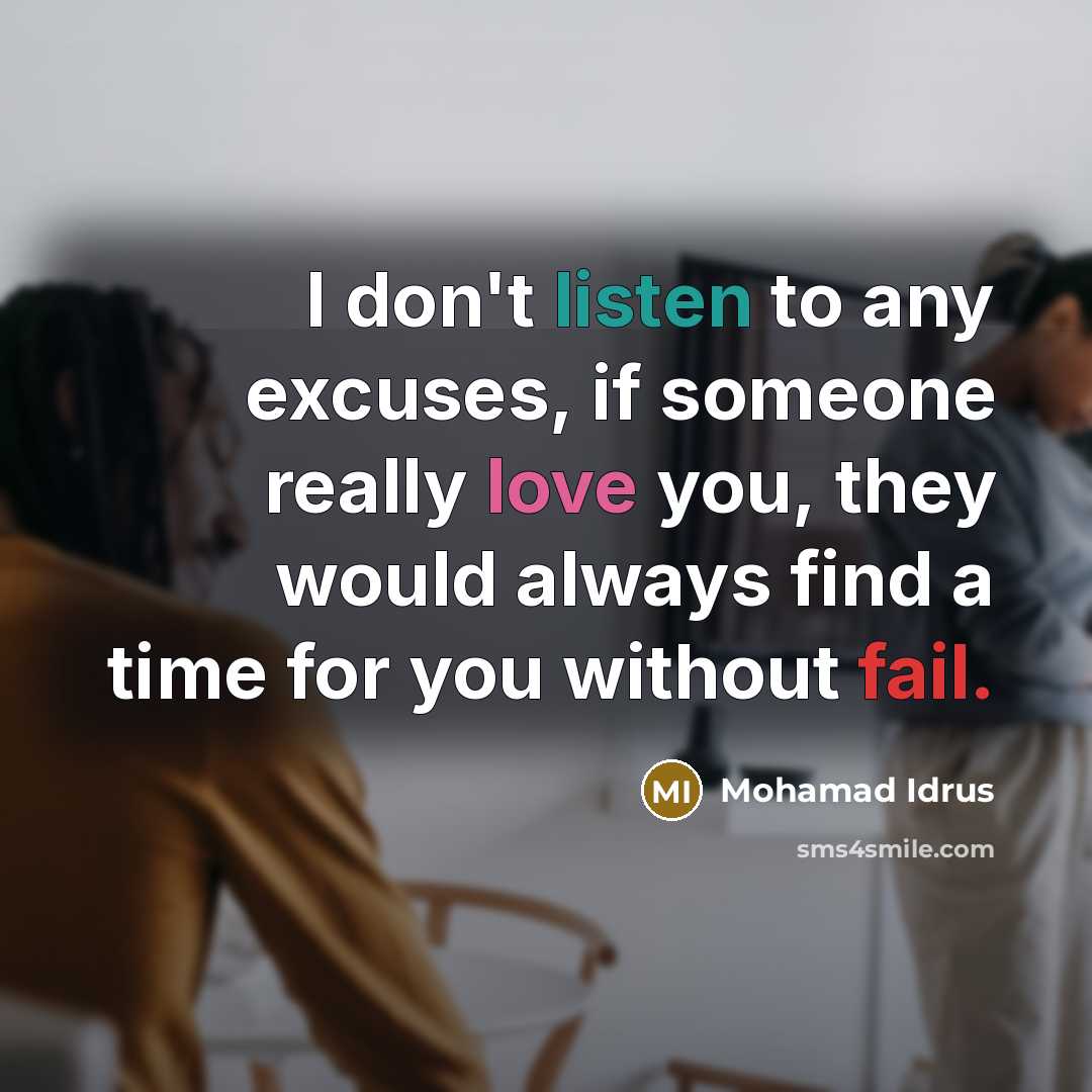 “I don't listen to any excuses, if someone really love…” quote by Mohamad Idrus