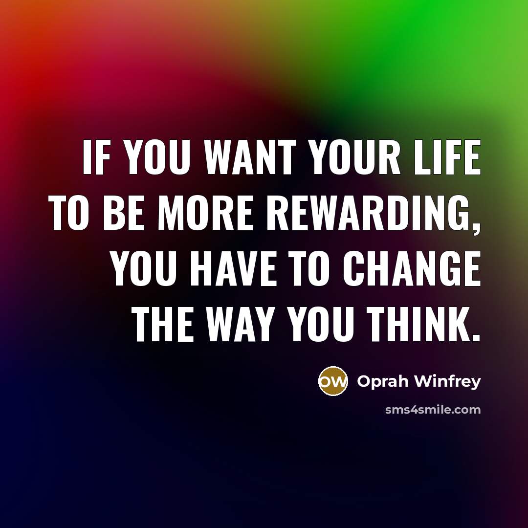 “If you want your life to be more rewarding, you…” quote by Oprah Winfrey