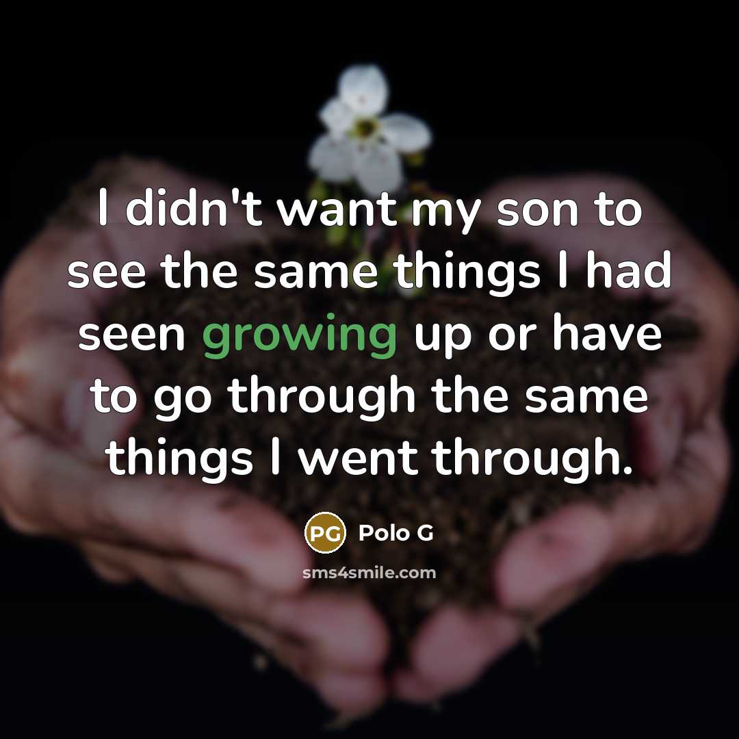 “I didn't want my son to see the same things…” quote by Polo G